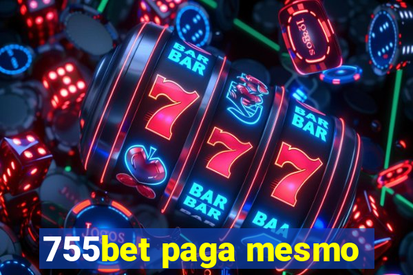 755bet paga mesmo